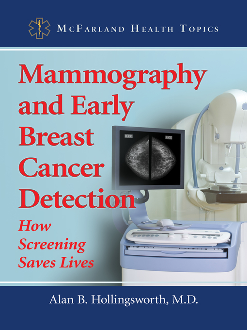Title details for Mammography and Early Breast Cancer Detection by Alan B. Hollingsworth, M.D. - Available
